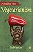 Vegetarianism: A Buddhist View by Bodhipaksa (2009-10-19)