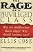 The Rage of a Privileged Class: Why Are Middle-Class Blacks Angry? Why Should America Care? 1st (first) Edition by Cose, Ellis published by Harper Perennial (1994)