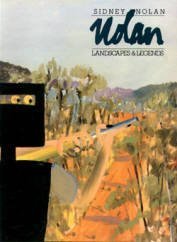 Sidney Nolan: Landscapes and Legends : A Retrospective Exhibition : 1937-1987 (Paperback)