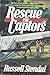 Rescue the Captors by Russell M. Stendal (1985-08-02)