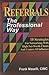 Referrals: The Professional Way (10 Strategies For Networking With High-Net-Worth Clients And Centers Of Influence) (10 Strategies For Networking With High-Net-Worth Clients And Centers Of Influence)