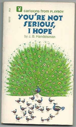 You're not serious, I hope;: Cartoons from Playboy, (Paperback)
