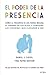 El poder de la presencia: Cómo la presencia de los padres moldea el cerebro de los hijos y configura las personas que llegarán a ser