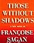 THOSE WITHOUT SHADOWS [ 1st ]