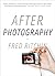 By Fred Ritchin - After Photography (2010-03-02) [Paperback]