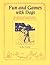 Fun and Games With Dogs: Educational and Fun Games to Teach Your Dog to Enjoy Working With You by Roy Hunter (1-Jan-1993) Spiral-bound