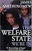The Welfare State We're In ...