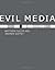 Evil Media by Fuller, Matthew, Goffey, Andrew (2012) Hardcover