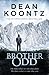 Brother Odd (Odd Thomas 3) by Dean Koontz (2013-01-03)
