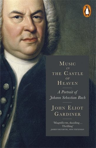 Music in the Castle of Heaven: A Portrait Of Johann Sebastian Bach (Paperback)