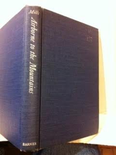 AIRBORNE TO THE MOUNTAINS [ARMY EXPEDITION TO MOUNT MCKINLEY, ALASKA] (Hardcover)