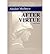 After Virtue( A Study in Moral Theory)[AFTER VIRTUE 3/E][Paperback]