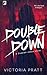 Double Down by Victoria Pratt (2015-10-25)