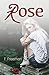 Rose: A Modernization by F. Freeman (2015-07-01)