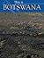 This Is Botswana by Balfour, Daryl; Balfour, Sharna; Joyce, Peter published by New Holland Books Paperback