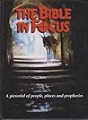 The Bible in Focus: A Pictorial of Prophecies, People and Places