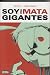 Soy una mata gigantes