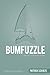 Bumfuzzle Paperback – June ...
