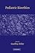 Pediatric Bioethics (Paperb...