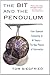 Bit and the Pendulum: From Quantum Computing to M Theory -- The New Physics of Information: 1st (First) Edition