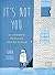 It's Not You by Sara Eckel