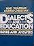 Dialects and Education: Issues and Answers