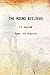 THE MOUND BUILDERS 1879 [Hardcover]