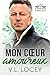 Mon cœur amoureux (Une romance de l’auberge enneigée) (French Edition)