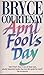 April Fool's Day by Bryce Courtenay