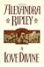 A Love Divine by Alexandra Ripley (September 08,1996)
