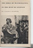 Role of Mathematics in the Rise of Science (Princeton Legacy Library)