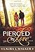 Pierced by Love by Laura L. Walker (2014-12-09)