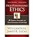 High-Performance Ethics: 10 Timeless Principles for Next-Generation Leadership