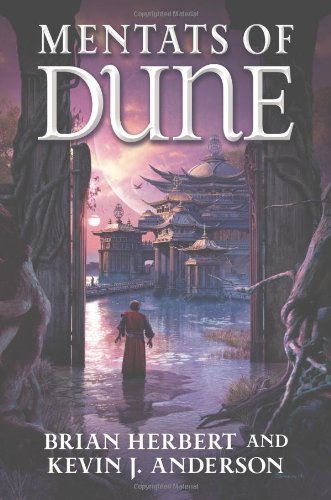 [Mentats of Dune: Book Two of the Schools of Dune Trilogy] [By: Herbert, Brian] [March, 2014]