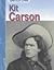 Kit Carson (American Lives)