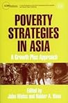 Poverty Strategies in Asia: A Growth Plus Approach (ADBI series on Asian Economic Integration and Cooperation)
