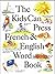 The Kids Can Press French and English Word Books