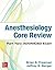 Anesthesiology Core Review: Part Two ADVANCED Exam by Brian Freeman (2016-05-17)