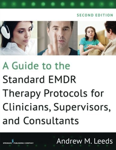 A Guide to the Standard EMDR Therapy Protocols for Clinicians, Supervisors, and Consultants (Paperback)