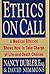 Ethics On Call: A Medical Ethicist Shows How to Take Charge of Life-and-Death Choices