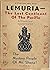 Lemuria The Lost Continent of the Pacific by W.S. Cerve