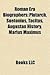 Roman Era Biographers: Plutarch, Suetonius, Tacitus, Augustan History, Marius Maximus