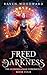 Freed from Darkness by Raven Woodward Freed from Darkness by Raven Woodward