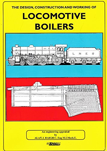 The Design, Construction and Working of Locomotive Boilers (Paperback)