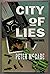 City of Lies: A Novel