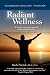 Radiant Wellness by Pitstick, Mark R. (January 29, 2008) Paperback