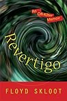 [Revertigo: An Off-kilter Memoir] (By: Floyd Skloot) [published: March, 2014]