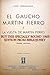 El Gaucho Martin Fierro y La Vuelta De Martin Fierro--Edicion Anotada(Specially Bound in Cow Pelt)
