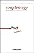 Simpleology: The Simple Science of Getting What You Want by Mark Joyner (2007-03-30)