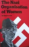 The Nazi organisation of women The Nazi organisation of women